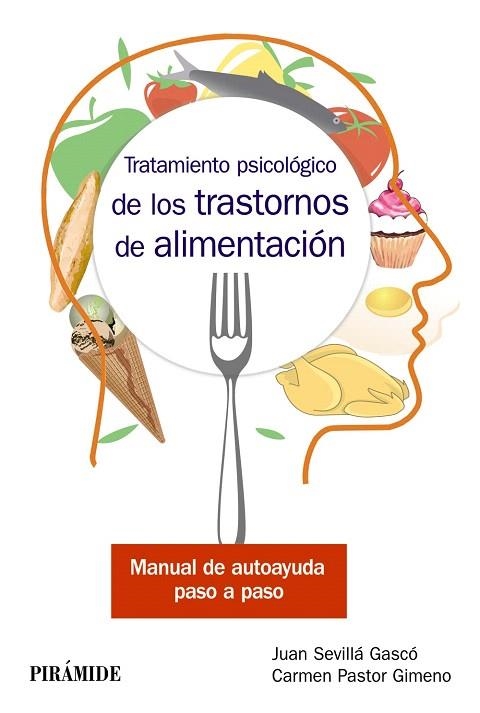 TRATAMIENTO PSICOLÓGICO DE LOS TRASTORNOS DE ALIMENTACIÓN | 9788436840995 | SEVILLÁ, JUAN; PASTOR, CARMEN | Llibreria Drac - Librería de Olot | Comprar libros en catalán y castellano online