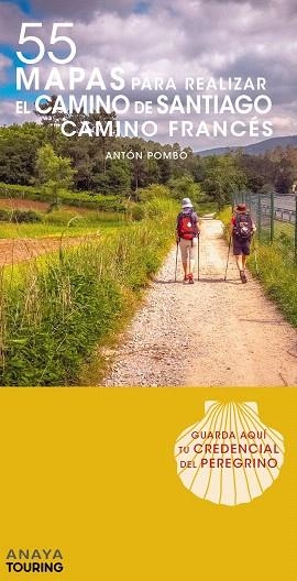 55 MAPAS PARA REALIZAR EL CAMINO DE SANTIAGO. CAMINO FRANCÉS (DESPLEGABLES) | 9788491581666 | ANAYA TOURING | Llibreria Drac - Librería de Olot | Comprar libros en catalán y castellano online