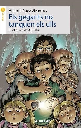 GEGANTS NO TANQUEN ELS ULLS, ELS (LA FORMIGA GROGA 95) | 9788417599102 | LÓPEZ, ALBERT | Llibreria Drac - Llibreria d'Olot | Comprar llibres en català i castellà online