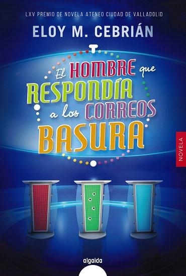 HOMBRE QUE RESPONDÍA A LOS CORREOS BASURA, EL | 9788491890836 | CEBRIÁN, ELOY M. | Llibreria Drac - Librería de Olot | Comprar libros en catalán y castellano online