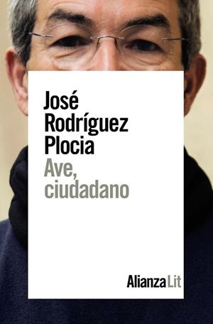 AVE, CIUDADANO | 9788491814481 | RODRÍGUEZ, JOSÉ | Llibreria Drac - Librería de Olot | Comprar libros en catalán y castellano online