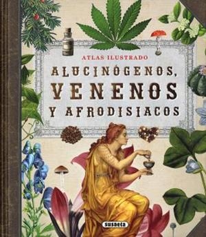 ALUCINÓGENOS, VENENOS Y AFRODISIACOS | 9788467764574 | BALASCH, ENRIC; RUIZ, YOLANDA | Llibreria Drac - Librería de Olot | Comprar libros en catalán y castellano online