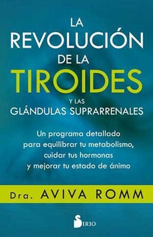 REVOLUCIÓN DE LA TIROIDES Y LAS GLÁNDULAS SUPRARRENALES, LA | 9788417399139 | ROMM, AVIVA | Llibreria Drac - Llibreria d'Olot | Comprar llibres en català i castellà online