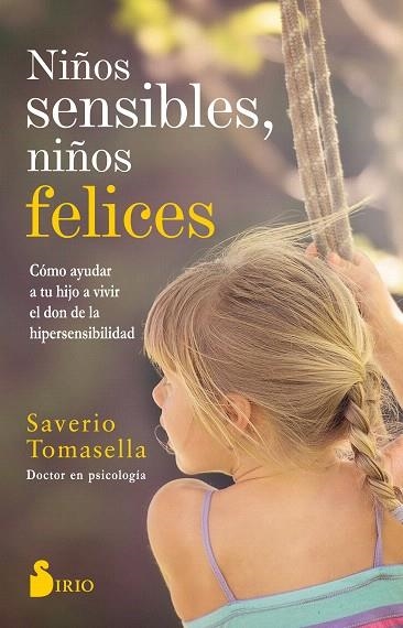 NIÑOS SENSIBLES, NIÑOS FELICES | 9788417399504 | TOMASELLA, SAVERIO | Llibreria Drac - Librería de Olot | Comprar libros en catalán y castellano online