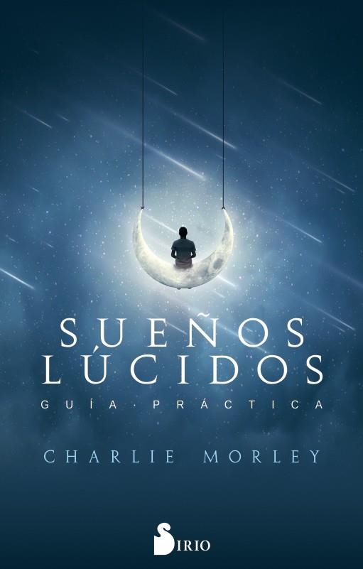 SUEÑOS LÚCIDOS | 9788417399108 | MOREY, CHARLIE | Llibreria Drac - Librería de Olot | Comprar libros en catalán y castellano online