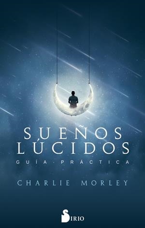 SUEÑOS LÚCIDOS | 9788417399108 | MOREY, CHARLIE | Llibreria Drac - Llibreria d'Olot | Comprar llibres en català i castellà online