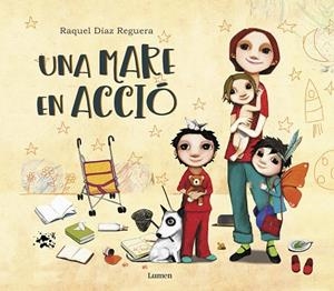 MARE EN ACCIÓ, UNA | 9788448851217 | DÍAZ, RAQUEL | Llibreria Drac - Llibreria d'Olot | Comprar llibres en català i castellà online