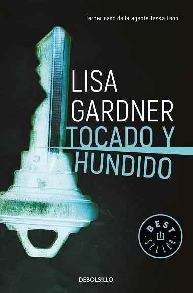 TOCADO Y HUNDIDO (TESSA LEONI 3) | 9788466347020 | GARDNER, LISA | Llibreria Drac - Librería de Olot | Comprar libros en catalán y castellano online