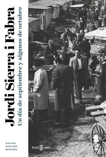 DÍA DE SEPTIEMBRE Y ALGUNOS DE OCTUBRE, UN (INSPECTOR MASCARELL 10) | 9788401022999 | SIERRA I FABRA, JORDI | Llibreria Drac - Librería de Olot | Comprar libros en catalán y castellano online