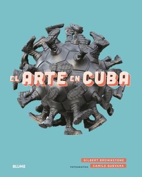 ARTE EN CUBA, EL | 9788417757243 | BROWNSTONE, GILBERT | Llibreria Drac - Librería de Olot | Comprar libros en catalán y castellano online