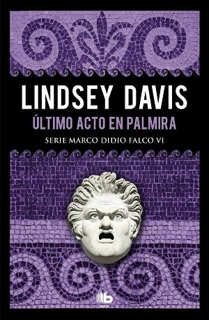 ÚLTIMO ACTO EN PALMIRA (SERIE MARCO DIDIO FALCO 6) | 9788490708286 | DAVIS, LINDSEY | Llibreria Drac - Librería de Olot | Comprar libros en catalán y castellano online