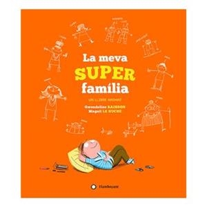 MEVA SUPERFAMILIA, LA | 9788417749040 | RAISSON, GWENDOLINE | Llibreria Drac - Librería de Olot | Comprar libros en catalán y castellano online