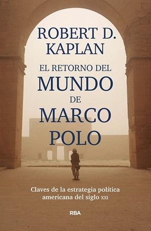 RETORNO DEL MUNDO DE MARCO POLO, EL | 9788491871392 | KAPLAN, ROBERT D. | Llibreria Drac - Librería de Olot | Comprar libros en catalán y castellano online