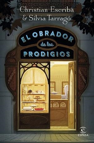 OBRADOR DE LOS PRODIGIOS, EL | 9788467055078 | ESCRIBÀ, CHRISTIAN; TARRAGÓ, SÍLVIA | Llibreria Drac - Librería de Olot | Comprar libros en catalán y castellano online