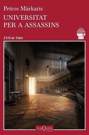 UNIVERSITAT PER A ASSASSINS | 9788490666777 | MÁRKARIS, PETROS | Llibreria Drac - Librería de Olot | Comprar libros en catalán y castellano online