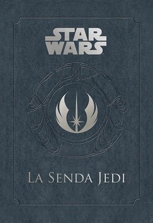 STAR WARS. LA SENDA JEDI | 9788445005774 | WALLACE, DANIEL | Llibreria Drac - Librería de Olot | Comprar libros en catalán y castellano online