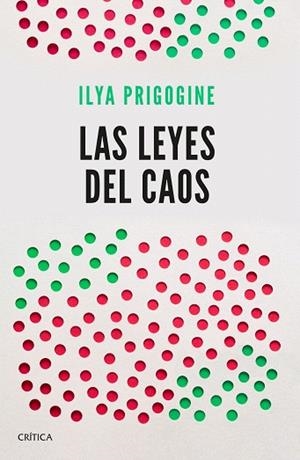 LEYES DEL CAOS, LAS | 9788491990932 | PRIGOGINE, ILYA | Llibreria Drac - Librería de Olot | Comprar libros en catalán y castellano online