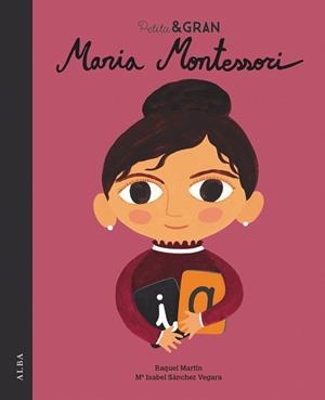 PETITA & GRAN MARIA MONTESSORI | 9788490655634 | SÁNCHEZ, MARÍA ISABEL | Llibreria Drac - Librería de Olot | Comprar libros en catalán y castellano online