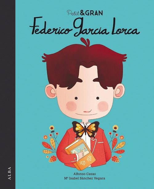 PETIT & GRAN FEDERICO GARCÍA LORCA | 9788490655610 | SÁNCHEZ, MARÍA ISABEL | Llibreria Drac - Librería de Olot | Comprar libros en catalán y castellano online