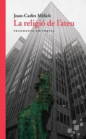 RELIGIÓ DE L'ATEU, LA | 9788417796037 | MÈLICH, JOAN-CARLES | Llibreria Drac - Librería de Olot | Comprar libros en catalán y castellano online
