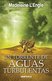 UN TORRENTE DE AGUAS TURBULENTAS | 9788494841439 | L´ENGLE. MADELEINE | Llibreria Drac - Librería de Olot | Comprar libros en catalán y castellano online