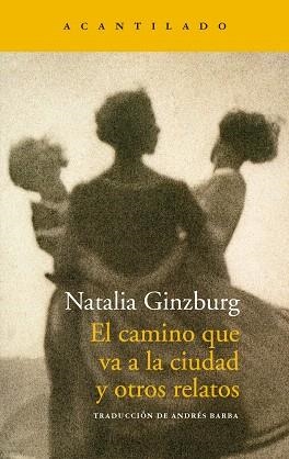 CAMINO QUE VA A LA CIUDAD Y OTROS RELATOS, EL | 9788417346607 | GINZBURG, NATALIA | Llibreria Drac - Llibreria d'Olot | Comprar llibres en català i castellà online