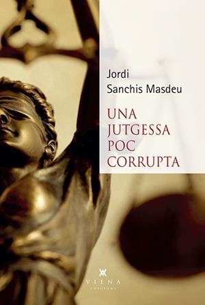 UNA JUTGESSA POC CORRUPTA | 9788494959271 | SANCHIS, JORDI | Llibreria Drac - Librería de Olot | Comprar libros en catalán y castellano online
