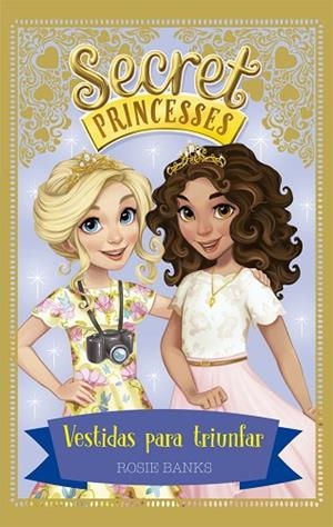 VESTIDAS PARA TRIUNFAR (SECRET PRINCESSES 9) | 9788424664312 | BANKS, ROSIE | Llibreria Drac - Llibreria d'Olot | Comprar llibres en català i castellà online
