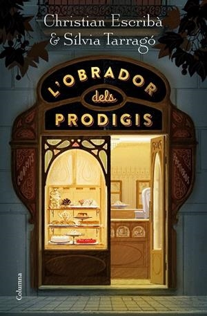OBRADOR DELS PRODIGIS, L' | 9788466424790 | ESCRIBÀ, CHRISTIAN; TARRAGÓ, SÍLVIA | Llibreria Drac - Llibreria d'Olot | Comprar llibres en català i castellà online