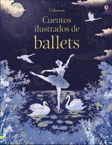 CUENTOS ILUSTRADOS DE BALLETS | 9781474964142 | DICKINS, ROSIE | Llibreria Drac - Llibreria d'Olot | Comprar llibres en català i castellà online