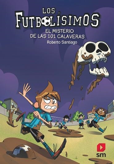 MISTERIO DE LAS 101 CALAVERAS, EL (FUTBOLISIMOS 15) | 9788491825111 | SANTIAGO, ROBERTO | Llibreria Drac - Llibreria d'Olot | Comprar llibres en català i castellà online