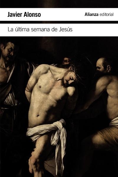 ÚLTIMA SEMANA DE JESÚS, LA | 9788491815006 | ALONSO, JAVIER | Llibreria Drac - Librería de Olot | Comprar libros en catalán y castellano online