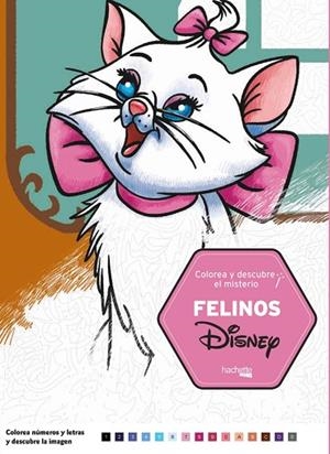 COLOREA Y DESCUBRE EL MISTERIO. FELINOS DISNEY | 9788417586041 | AA.DD. | Llibreria Drac - Llibreria d'Olot | Comprar llibres en català i castellà online