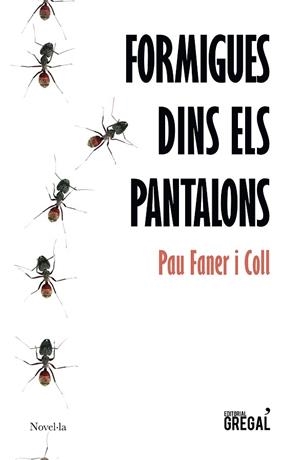FORMIGUES DINS ELS PANTALONS | 9788417660345 | FANER, PAU | Llibreria Drac - Librería de Olot | Comprar libros en catalán y castellano online