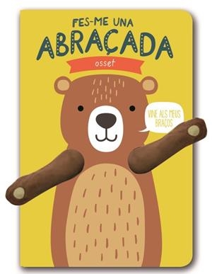 FES-ME UNA ABRAÇADA OSSET | 9788494872587 | AA.DD. | Llibreria Drac - Librería de Olot | Comprar libros en catalán y castellano online