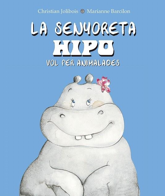 SENYORETA HIPO VOL FER ANIMALADES, LA | 9788491452614 | JOLIBOIS, CHRISTIAN | Llibreria Drac - Librería de Olot | Comprar libros en catalán y castellano online