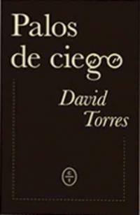 PALOS DE CIEGO | 9788494629976 | TORRES, DAVID | Llibreria Drac - Librería de Olot | Comprar libros en catalán y castellano online