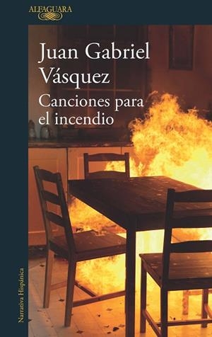 CANCIONES PARA EL INCENDIO | 9788420432441 | VÁSQUEZ, JUAN GABRIEL | Llibreria Drac - Librería de Olot | Comprar libros en catalán y castellano online
