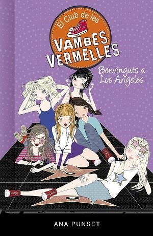 BENVINGUTS A LOS ANGELES (EL CLUB DE LES VAMBES VERMELLES 15) | 9788417671457 | PUNSET, ANA | Llibreria Drac - Llibreria d'Olot | Comprar llibres en català i castellà online