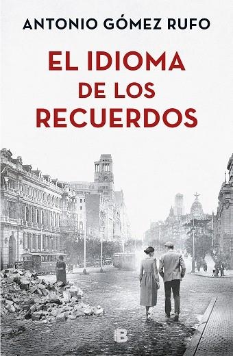 IDIOMA DE LOS RECUERDOS, EL | 9788466663502 | GÓMEZ RUFO, ANTONIO | Llibreria Drac - Librería de Olot | Comprar libros en catalán y castellano online