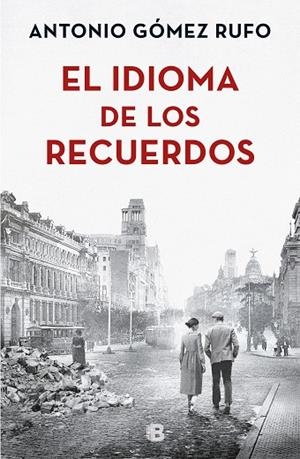IDIOMA DE LOS RECUERDOS, EL | 9788466663502 | GÓMEZ RUFO, ANTONIO | Llibreria Drac - Llibreria d'Olot | Comprar llibres en català i castellà online