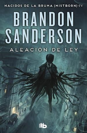 ALEACIÓN DE LEY (NACIDOS DE LA BRUMA [MISTBORN] 4) | 9788413140230 | SANDERSON, BRANDON | Llibreria Drac - Librería de Olot | Comprar libros en catalán y castellano online