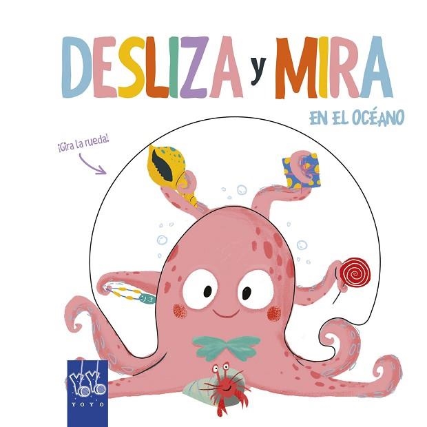 DESLIZA Y MIRA. EN EL OCÉANO | 9788408204909 | YOYO | Llibreria Drac - Librería de Olot | Comprar libros en catalán y castellano online