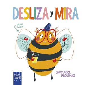 DESLIZA Y MIRA. CRIATURAS PEQUEÑAS | 9788408204923 | YOYO | Llibreria Drac - Llibreria d'Olot | Comprar llibres en català i castellà online