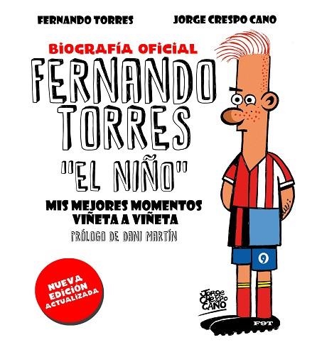 FERNANDO TORRES. EL NIÑO (EDICIÓN ACTUALIZADA) | 9788448025526 | CRESPO, JORGE | Llibreria Drac - Librería de Olot | Comprar libros en catalán y castellano online