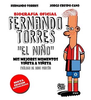 FERNANDO TORRES. EL NIÑO (EDICIÓN ACTUALIZADA) | 9788448025526 | CRESPO, JORGE | Llibreria Drac - Llibreria d'Olot | Comprar llibres en català i castellà online