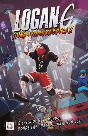LOGAN G. UNA AVENTURA ÉPICA | 9788408207931 | LOGAN G | Llibreria Drac - Librería de Olot | Comprar libros en catalán y castellano online