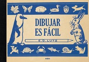 DIBUJAR ES FÁCIL | 9788417165314 | LUTZ, EDWIN GEORGE | Llibreria Drac - Librería de Olot | Comprar libros en catalán y castellano online
