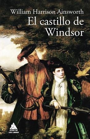 CASTILLO DE WINDSOR, EL | 9788416222940 | AINSWORTH, WILLIAM HARRISON | Llibreria Drac - Librería de Olot | Comprar libros en catalán y castellano online
