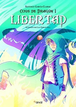 LIBERTAD (OJOS DE DRAGÓN I) | 9788494928284 | GARCÍA-CLAIRAC, SANTIAGO | Llibreria Drac - Librería de Olot | Comprar libros en catalán y castellano online